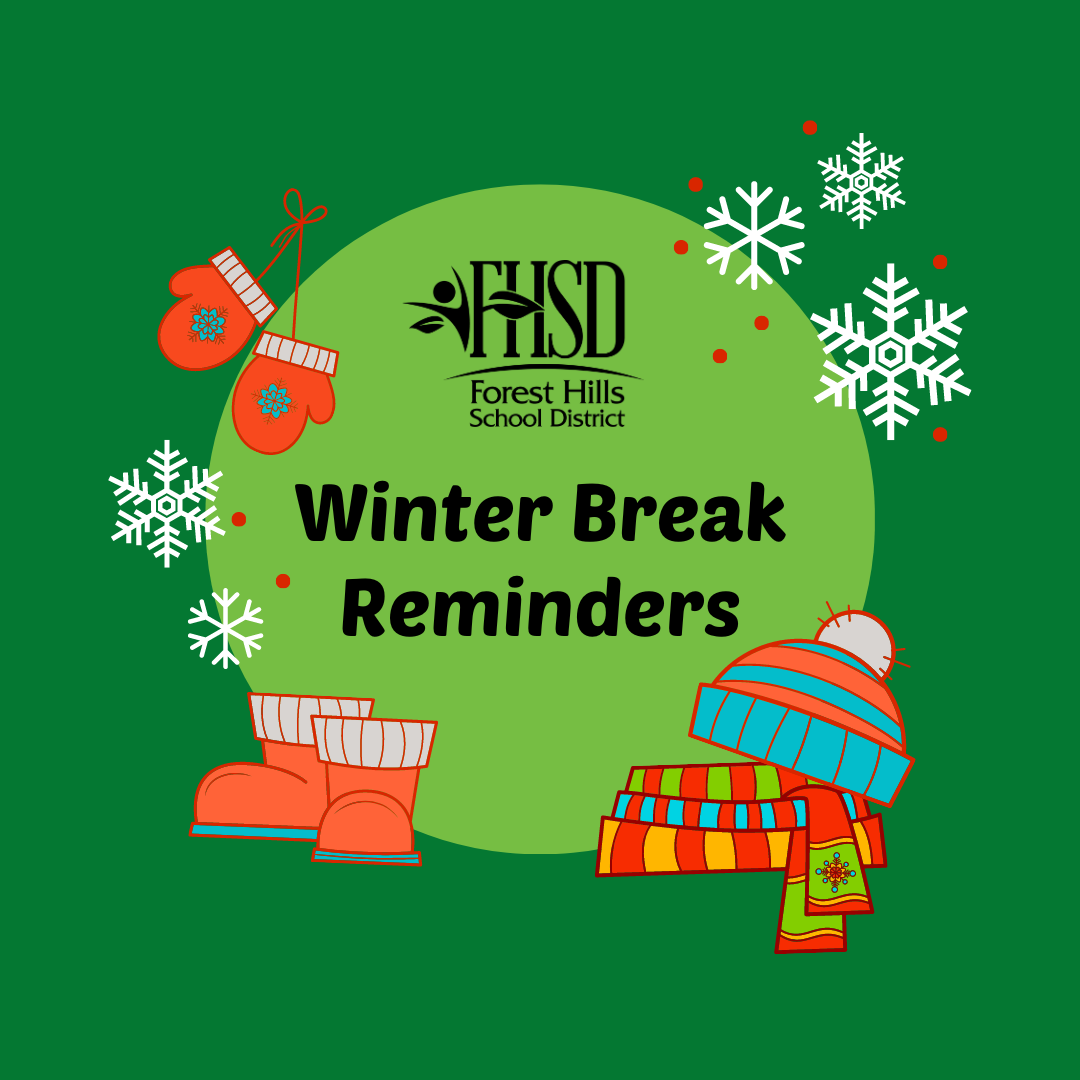 Graphic that says "Winter Break Reminders" with the FHSD logo, decorative snowflakes and winter weather accessories